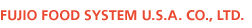 FUJIO FOOD SYSTEM U.S.A. CO., LTD.